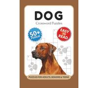 Dog Crossword Puzzles: Crossword Puzzles with Easy to Read Print about Dogs, Pets, Dog Breeds and More I 6x9 inches, 120 pages I 50+ Puzzles … Thoughtful Gift for dog owners and veterinarians