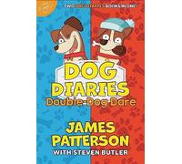 Dog Diaries: Double-Dog Dare: Dog Diaries & Dog Diaries: Happy Howlidays