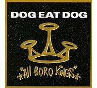 Dog eat dog - All boro kings (25th anniversary)