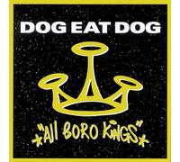 Dog Eat Dog - All Boro Kings [+3 Bonus] [Ltd