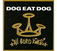 Dog eat dog - All boro kings (25th anniversary)