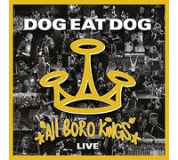 Dog eat dog - All boro kings live