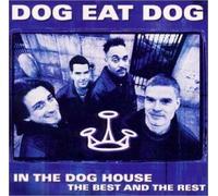 Dog Eat Dog - In the Dog House:Best & Rest