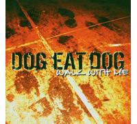 Dog Eat Dog - Walk with Me [Import]