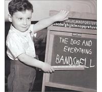 Dog & Everything - Bandshell