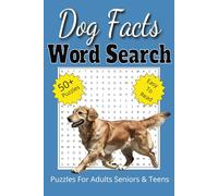 Dog Facts Word Search Puzzle Book:: Word Searches with Easy to Read Print about Dog Breeds, Dog Training & Dog Sports and More | 6 x 9 inches, 110 ... Puzzles...Gift For Holidays and Relaxation