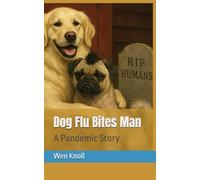 Dog Flu Bites Man: A Pandemic Story