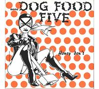 Dog Food Five - Dog Food Five - Honey Don't - Halb 7 Records - HALB 3