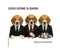 DOG GONE & BARK: Bones of Contention