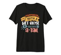 Dog Happiness Starts with A Wet Nose & Ends with A Tail Dogs Camiseta Premium