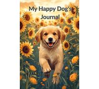 Dog Health Record Book: Complete Pet Health Log and Wellness Tracker for Dogs. Vaccination Records, Medication Logs and Veterinary Appointment Organizer. 110 pages.