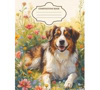 Dog in Wildflowers Composition Notebook - Cute Floral Dog Journal for School & Everyday Writing: 120 Page Wide Ruled Notebook Featuring a Relaxing Dog ... Dog Lover Gift for Girls, Teens & Women