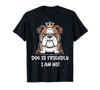 Dog is Friendly i Am Not Dog Mom Dog Lover Animal Lover Camiseta