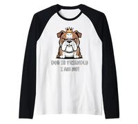 Dog is Friendly i Am Not Dog Mom Dog Lover Animal Lover Camiseta Manga Raglan