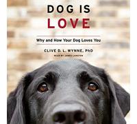 Dog Is Love: por qué y cómo tu perro te ama