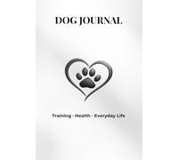 Dog Journal: Training · Health · Everyday Life