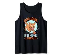 DOG LOGIC IF IT MOVES, I CHASE IT Camiseta sin Mangas