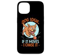 DOG LOGIC IF IT MOVES, I CHASE IT Carcasa para iPhone 13