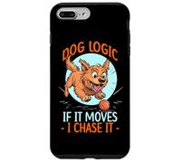 DOG LOGIC IF IT MOVES, I CHASE IT Carcasa para iPhone 7 Plus/8 Plus