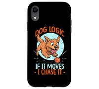 DOG LOGIC IF IT MOVES, I CHASE IT Carcasa para iPhone XR