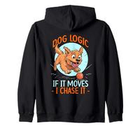 DOG LOGIC IF IT MOVES, I CHASE IT Sudadera con Capucha