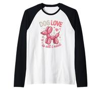 Dog Love Is All I Need Globo Animal Puppy Cute Valentine Camiseta Manga Raglan
