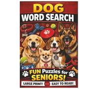 Dog Lover’s Word Search: A Large Print Puzzle Book for Seniors with 55 Dog Breed Challenges