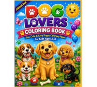 Dog Lovers Coloring Book for Kids: 50+ Cute & Easy Puppy Coloring Pages for Boys & Girls Ages 4-8