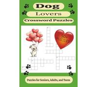 Dog Lovers Crossword Puzzles: Crossword puzzle with easy print about Dogs, 6 x 9 size, 110 pages, 50 + puzzles, gift for vacations, holidays, and relaxing