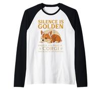 Dog Lovers Silence Is Golden Unless You Have a Corgi Camiseta Manga Raglan
