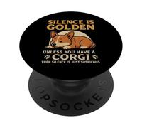 Dog Lovers Silence Is Golden Unless You Have a Corgi PopSockets PopGrip Adhesivo