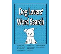 Dog Lovers' Word Search: 50 PUZZLES WITH SOLUTIONS