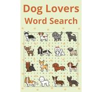 Dog Lovers word search: A Paw-fect Puzzle Book for Dog Enthusiasts