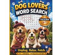 Dog Lovers Word Search: Easy To Read Large Print Puzzles for Dog Lovers