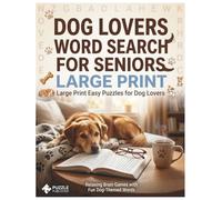 Dog Lovers Word Search for Seniors: Large Print Easy Puzzles for Dog Lovers (Dog Lovers Puzzle Series)