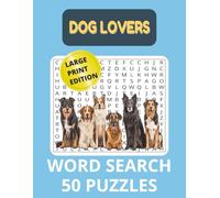 Dog Lovers Word Search Jumbo Book-Large Print Edition: Word Searches With Large Print About Dog Toys, Dog Breeds, Dog Commands, And More | 8 1/2 x 11 ... Relief, Free Time, And Special Occasions