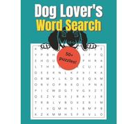 Dog Lover's Word Search: Large Print Puzzle Book for All Ages: 50+ Themed Puzzles for Kids, Adults & Seniors