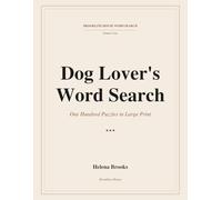 Dog Lover's Word Search: One Hundred Puzzles in Large Print (Brookline House Word Search)