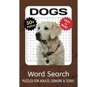 Dog Lovers Word Search Puzzle Book: Word Searches with Easy to Read Print about Dogs and Dog Related Words | 6x9 inches, 110 pages | 50+ Puzzles... Great Gift for Vacations, Holidays and Free Times