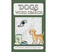 Dog Lovers Word Search Puzzle Book: Word Searches with Easy-to-Read Print about Dogs, Breeds, Tricks, and More | 6x9 inches, 110 pages | 50+ Puzzles ... | Great for Holidays, Travel, and Relax