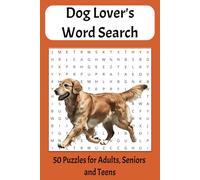 Dog Lover's Word Search Puzzle Book: Word Searches with Easy to Read Print about Dogs, Dog Breeds, Dog Behaviors and More [6x9 inches, 100 pages] 50 ... Gift for Vacations, Holidays and Free Times