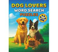 Dog Lovers Word Search Puzzles: A Fun and Relaxing Puzzle Collection for Dog Lovers of All Ages