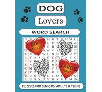 Dog Lovers Word Search: Word Search with large print about Dogs, 8.5 x 11 size, 110 pages, gifts for holidays, vacations and relaxing