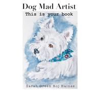 Dog Mad Artist: This is your book