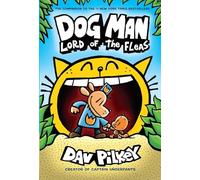 Dog Man #5: Dog Man: Lord of the Fleas: From the Creator of Captain Underpants