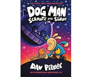 Dog Man 9: Schmutz und Sühne
