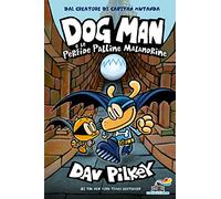 Dog Man e le perfide palline malandrine (Il battello a vapore. One shot)