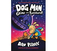 Dog Man: Grime and Punishment: from the bestselling creator of Captain Underpants (Dog Man #9)