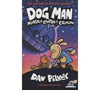 Dog Man miagola contro il crimine (Il battello a vapore. One shot)