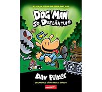 Dog Man se dezlantuie. Seria Dog Man Vol.2 - Dav Pilkey